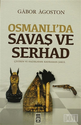 Osmanlı’da Savaş ve Serhad